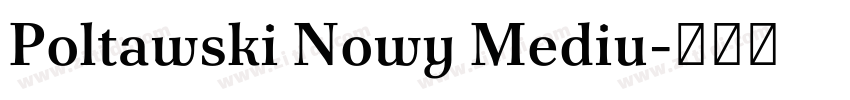 Poltawski Nowy Mediu字体转换